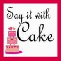 say it with cake